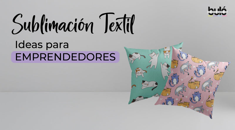 5 Ideas para emprender con productos textiles sublimados.